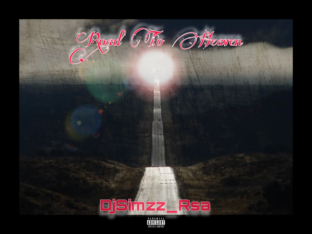 Road To Heaven - DjSimzzRsa