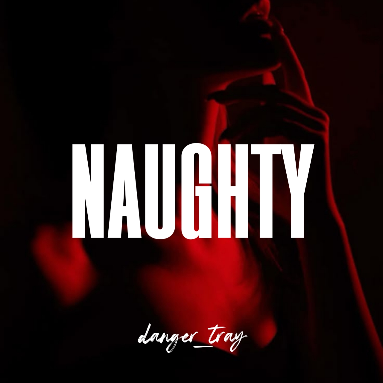 Danger_Tray - Naughty !!
